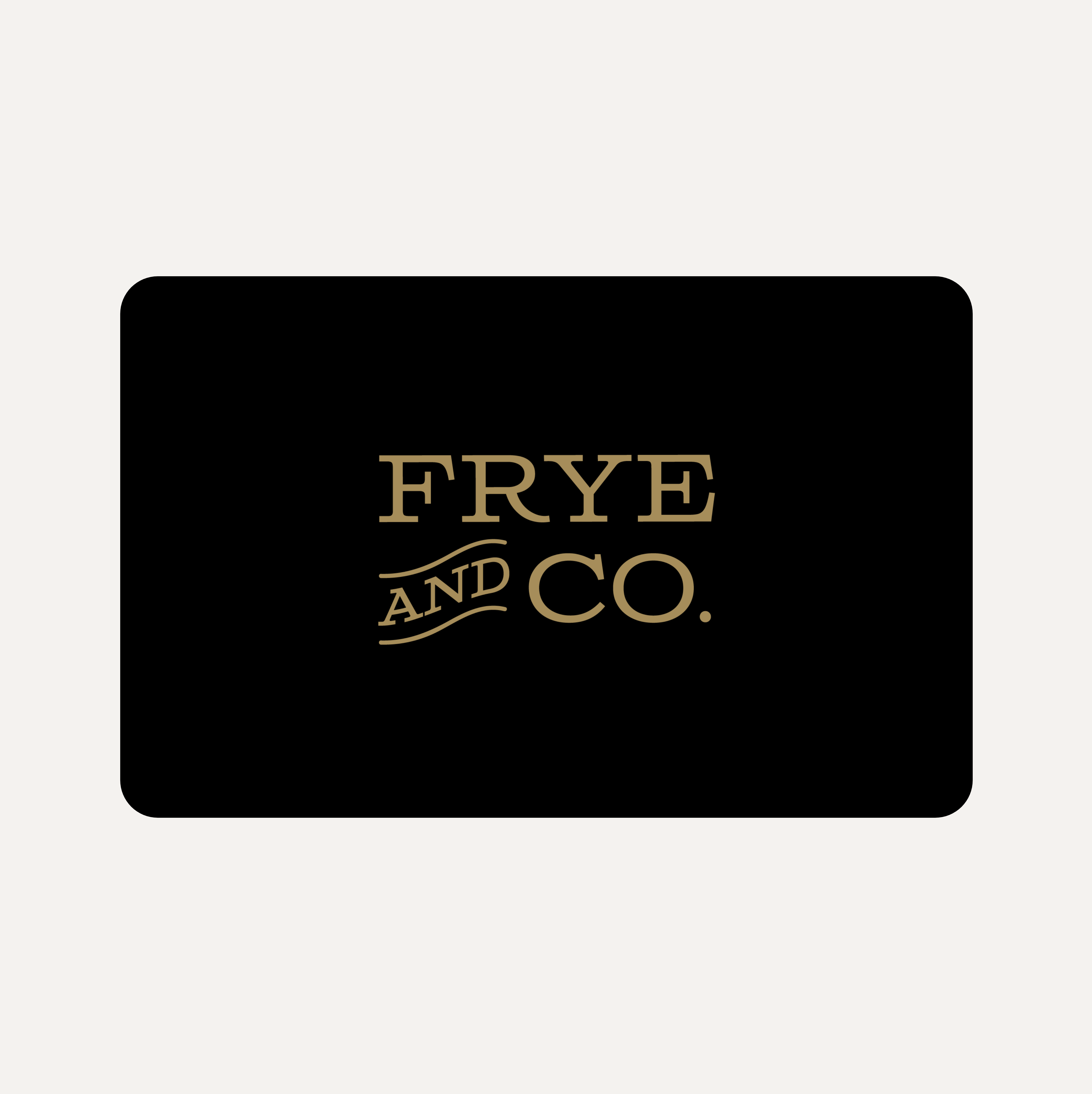 Frye & Co. Gift Card